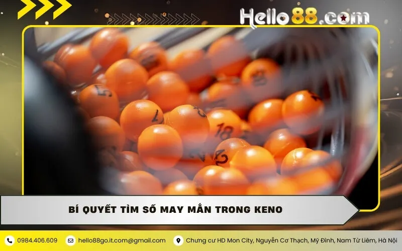 Bí Quyết Chọn Số May Mắn Trong Keno Dễ Trúng Lớn