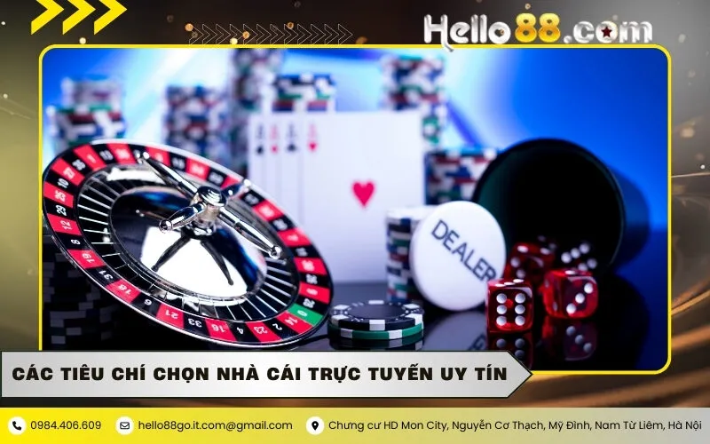 Các tiêu chí chọn nhà cái trực tuyến uy tín