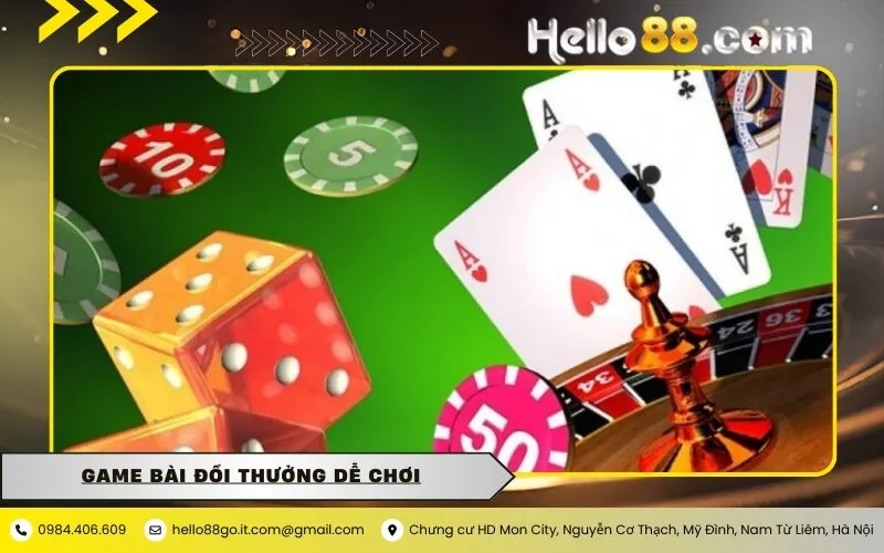 Game bài đổi thưởng dễ chơi