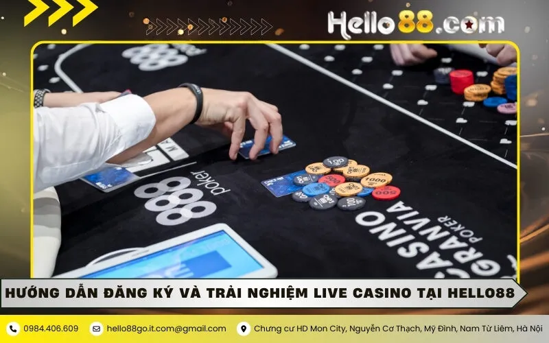 Hướng dẫn đăng ký và trải nghiệm Live Casino tại Hello88