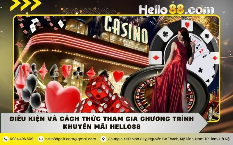 Điều kiện và cách thức tham gia chương trình Khuyến Mãi Hello88
