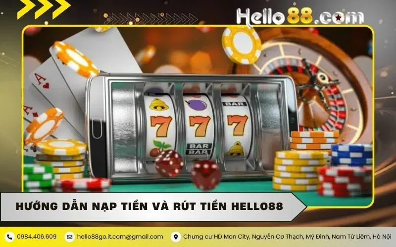 Hướng dẫn nạp tiền và rút tiền Hello88