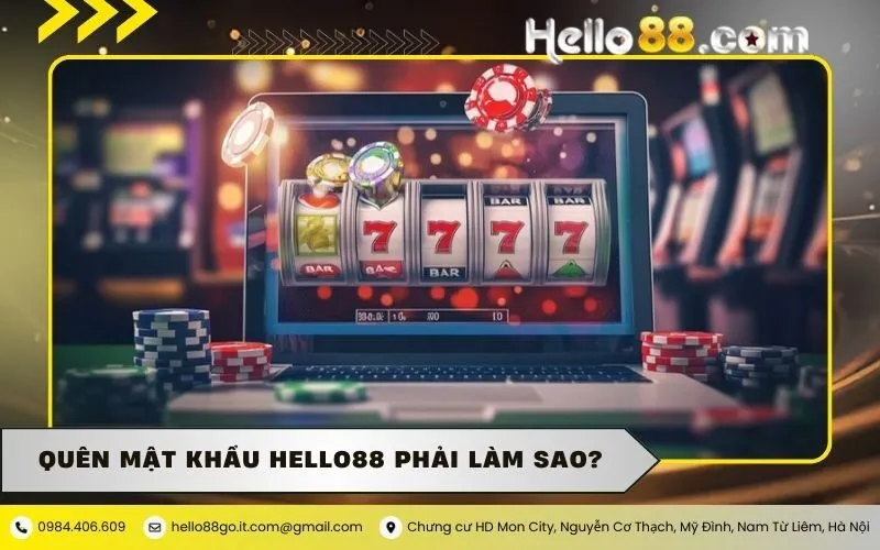 Quên mật khẩu Hello88 phải làm sao?